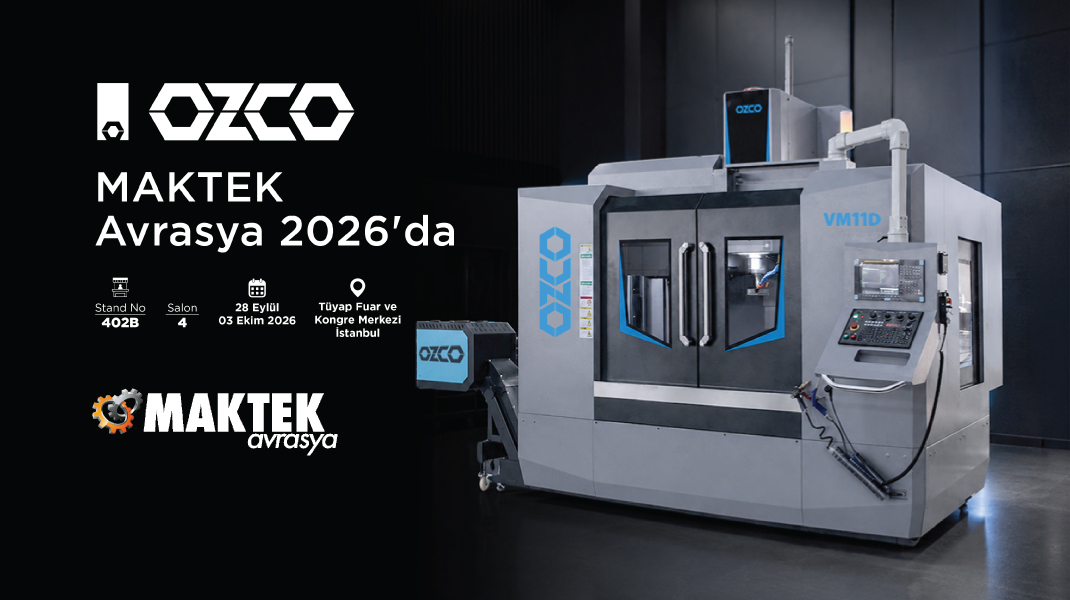 OZCO, MAKTEK Avrasya 2026'da Mühendislik Gücünü Sergiliyor