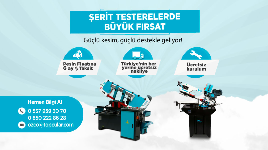 OZCO'DAN ÜRETİME GÜÇ KATAN BÜYÜK ŞERİT TESTERE FIRSATI!