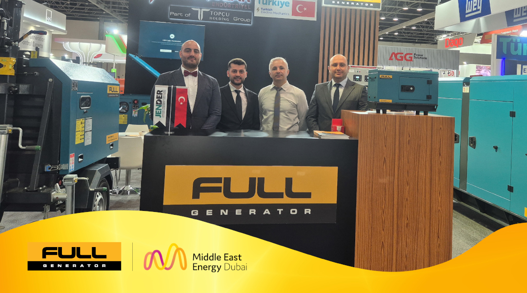 Full Jeneratör, Middle East Energy Dubai 2026’da Sektör Profesyonelleriyle Buluştu